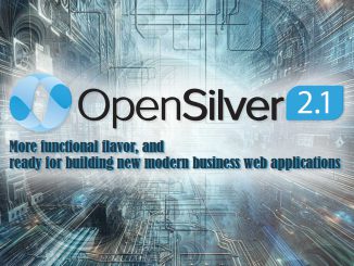 OpenSilver 2.1 - more functional flavor, and ready for building new modern business web apps