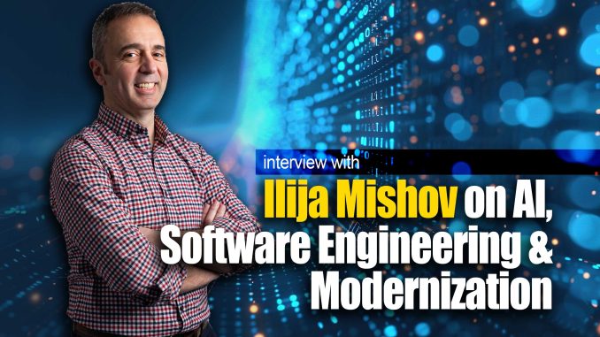 Beyond the Prompt: Ilija Mishov on AI, the Future of Software Engineering, and Why Legacy Systems Can No Longer Wait